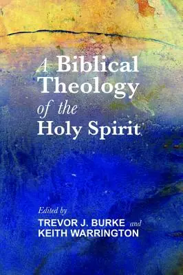 Biblická teologie Ducha svatého - Biblical Theology of the Holy Spirit