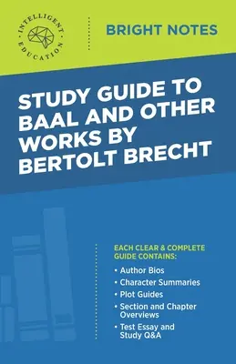 Studijní průvodce k Baalovi a dalším dílům Bertolta Brechta - Study Guide to Baal and Other Works by Bertolt Brecht
