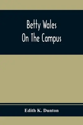 Betty Walesová na akademické půdě - Betty Wales On The Campus