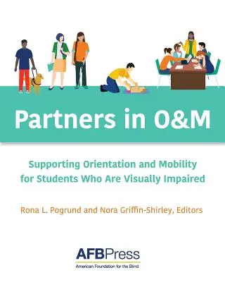 Partneři v O&M: Podpora orientace a mobility studentů se zrakovým postižením - Partners in O&M: Supporting Orientation and Mobility for Students Who Are Visually Impaired