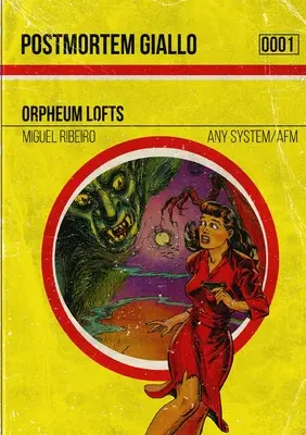Postmortem Giallo 0001: Orpheum Lofts