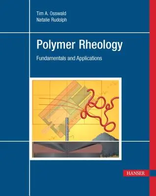 Polymer Rheology: Základy a aplikace - Polymer Rheology: Fundamentals and Applications