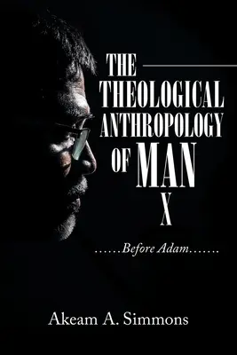 Teologická antropologie člověka: ......Před Adamem....... - The Theological Anthropology of Man: ......Before Adam.......