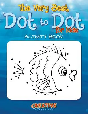 Nejlepší hry s tečkami pro malé děti Kniha aktivit - The Best Dot to Dot Games for Little Children Activity Book