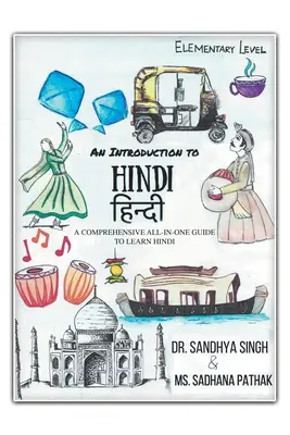 Úvod do hindštiny (základní úroveň): Ucelený průvodce pro výuku hindštiny (základní kurz) (1) - An Introduction to Hindi (Elementary Level): A Comprehensive All-In-One Guide to Learn Hindi