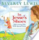 V Jesseho botách: Děti se speciálními potřebami: Jak si vážit dětí se speciálními potřebami - In Jesse's Shoes: Appreciating Kids with Special Needs
