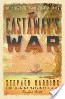 Válka trosečníků: Boj jednoho muže proti císařskému Japonsku - The Castaway's War: One Man's Battle Against Imperial Japan