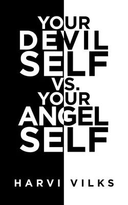 Vaše ďábelské já vs. Vaše andělské já - Your Devil Self Vs. Your Angel Self