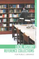 Místní historické referenční sbírky pro veřejné knihovny - Local History Reference Collections for Public Libraries