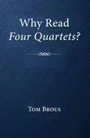Proč číst Čtyři kvartety? - Why Read Four Quartets?