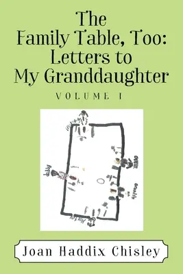 I rodinný stůl: Dopisy vnučce: Vnučce: Děkuji, vnučce. - The Family Table, Too: Letters to My Granddaughter: Volume I