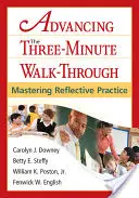 Pokrok v tříminutové procházce: Zvládnutí reflektivní praxe - Advancing the Three-Minute Walk-Through: Mastering Reflective Practice