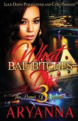 Co dělají zlé mrchy 3: Síla královny - What Bad Bitches Do 3: The Power of a Queen