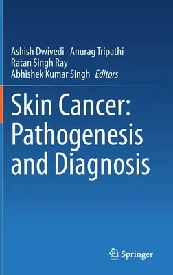Rakovina kůže: Patogeneze a diagnostika - Skin Cancer: Pathogenesis and Diagnosis