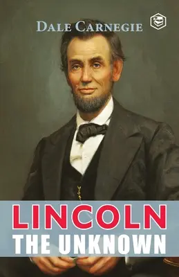 Lincoln Neznámý - Lincoln The Unknown