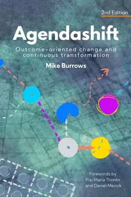Agendashift: (2. vydání): Změny orientované na výsledky a kontinuální transformace - Agendashift: Outcome-oriented change and continuous transformation (2nd Edition)