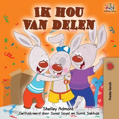 Ik hou van delen: I Love to Share (Miluji se dělit) - holandské vydání - Ik hou van delen: I Love to Share -Dutch Edition