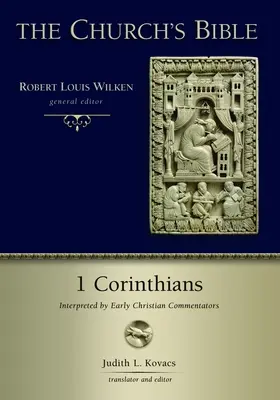 1. list Korintským: Korintským: výklad raných křesťanských komentátorů - 1 Corinthians: Interpreted by Early Christian Commentators