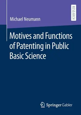 Motivy a funkce patentování ve veřejné základní vědě - Motives and Functions of Patenting in Public Basic Science