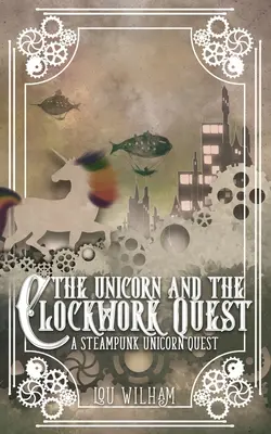Jednorožec a hodinářská výprava - The Unicorn and the Clockwork Quest