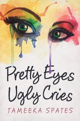 Hezké oči, ošklivé výkřiky - Pretty Eyes, Ugly Cries
