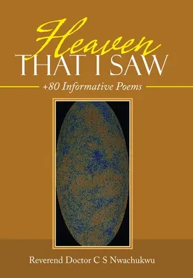 Nebe, které jsem viděl: +80 informativních básní - Heaven That I Saw: +80 Informative Poems
