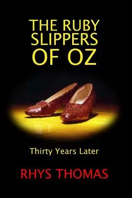 Rubínové střevíčky ze země Oz: O třicet let později - The Ruby Slippers of Oz: Thirty Years Later