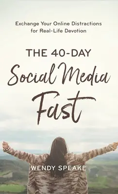 40denní půst v sociálních médiích - 40-Day Social Media Fast