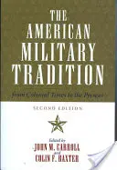 Americká vojenská tradice: Od koloniálních dob po současnost, druhé vydání - The American Military Tradition: From Colonial Times to the Present, Second Edition