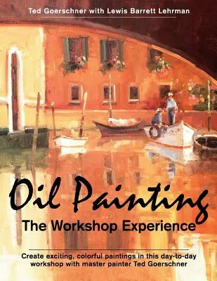 Olejomalba: Zkušenosti z dílny - Oil Painting: The Workshop Experience