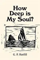 Jak hluboká je moje duše? - How Deep is My Soul?