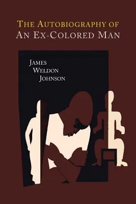 Autobiografie bývalého barevného muže - The Autobiography of an Ex-Colored Man