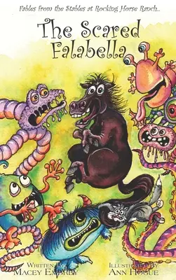 Vyděšená Falabella: Bajky ze stájí na ranči Houpací kůň: Bajky ze stájí na ranči Houpací kůň. - The Scared Falabella: Fables from the Stables at Rocking Horse Ranch