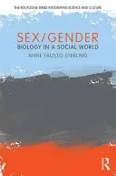 Sex/Gender: Biologie v sociálním světě - Sex/Gender: Biology in a Social World