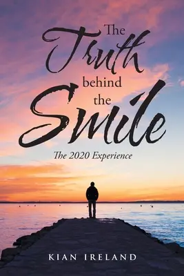 Pravda za úsměvem: Zkušenosti z roku 2020 - The Truth Behind the Smile: The 2020 Experience