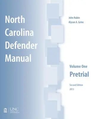 Příručka obhájce ze Severní Karolíny: Svazek první, Přípravné řízení - North Carolina Defender Manual: Volume One, Pretrial