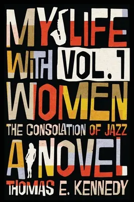 Můj život se ženami, 1. díl: Aneb útěcha z jazzu - My Life with Women, Volume 1: Or, The Consolation of Jazz