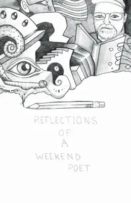 Úvahy víkendového básníka - Reflections of a Weekend Poet