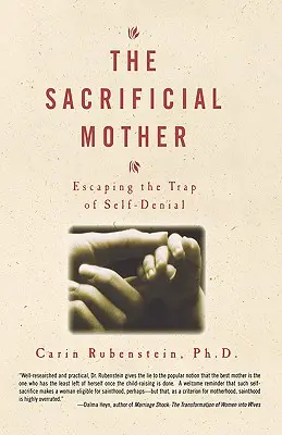 Obětavá matka; únik z pasti sebezapření - The Sacrificial Mother; Escaping the Trap of Self-Denial