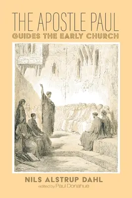 Apoštol Pavel vede ranou církev - The Apostle Paul Guides the Early Church