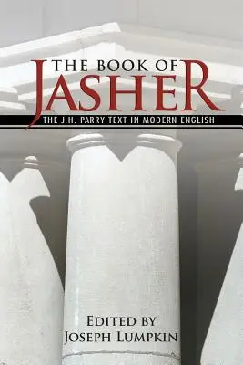 Kniha Jasher - Text J. H. Parryho v moderní angličtině - The Book of Jasher - The J. H. Parry Text in Modern English