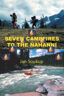 Sedm táborových ohňů na Nahanni - Seven Campfires to the Nahanni