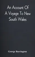 Zpráva o cestě do Nového Jižního Walesu (An Account Of A Voyage To New South Wales) - An Account Of A Voyage To New South Wales