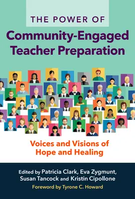 Síla komunitně angažované přípravy učitelů: Hlasy a vize naděje a uzdravení - The Power of Community-Engaged Teacher Preparation: Voices and Visions of Hope and Healing