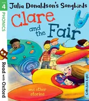 Čtěte s Oxfordem: Donaldson's Songbirds: Clare and the Fair and Other Stories (Klára a jarmark a další příběhy) - Read with Oxford: Stage 4: Julia Donaldson's Songbirds: Clare and the Fair and Other Stories
