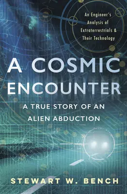 Kosmické setkání: Pravdivý příběh o únosu mimozemšťany - A Cosmic Encounter: A True Story of an Alien Abduction