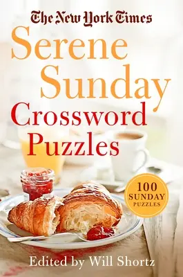 The New York Times Klidné nedělní křížovky: 100 nedělních křížovek - The New York Times Serene Sunday Crossword Puzzles: 100 Sunday Puzzles