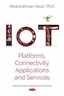 Internet věcí - platformy, konektivita, aplikace a služby - IoT - Platforms, Connectivity, Applications and Services