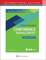 Základní osnovy Společnosti sester pro léčbu ran, stomie a kontinence: Kontinentní management - Wound, Ostomy and Continence Nurses Society Core Curriculum: Continence Management