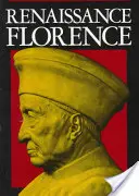 Renesanční Florencie, aktualizované vydání - Renaissance Florence, Updated Edition